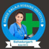 Nursing Institute in Bahadurgarh ANM, GNM, BSc Nursing, Post Basic BSc Nursing & All Paramedical Courses